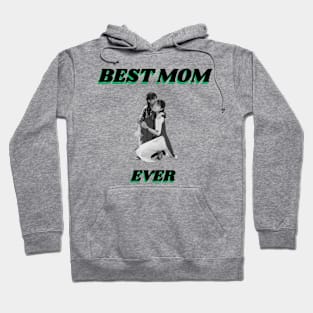 Best Mom Ever Hoodie